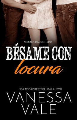 Bésame con locura: Letra Grande [Spanish] [Large Print] 179595440X Book Cover