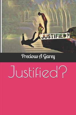 Justified?: You decide B09FSCFKYM Book Cover