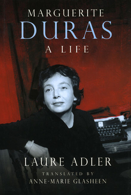 Marguerite Duras: A Life 0226007588 Book Cover
