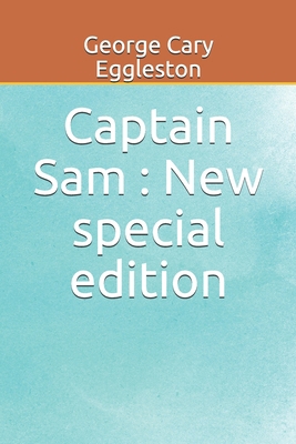 Captain Sam: New special edition 167114192X Book Cover