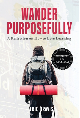 Wander Purposefully: A Reflection on How To Lov... 173713652X Book Cover