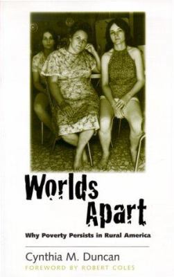 Worlds Apart: Why Poverty Persists in Rural Ame... 0300084560 Book Cover