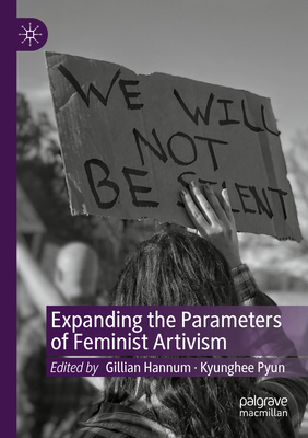 Expanding the Parameters of Feminist Artivism 3031093801 Book Cover