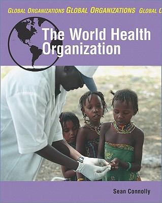 The World Health Organization 1897563396 Book Cover