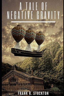 A Tale of Negative Gravity Illustrated B092H828H2 Book Cover