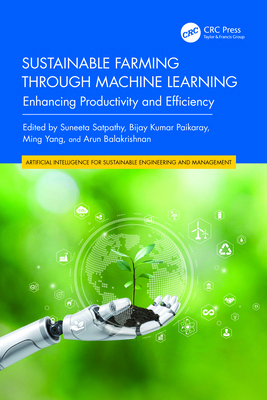 Sustainable Farming through Machine Learning: E... 1032777508 Book Cover