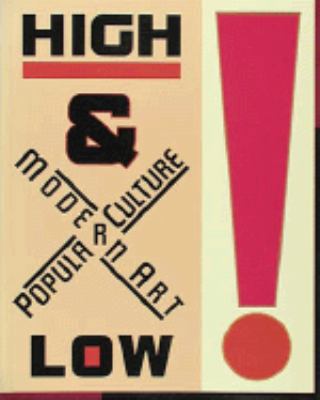 High and Low: Modern Art and Popular Culture 0810961180 Book Cover