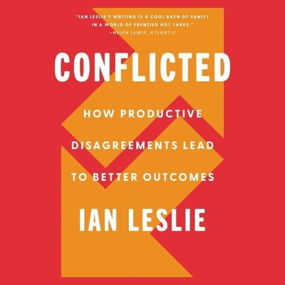 Conflicted: How Productive Disagreements Lead t... 1799947807 Book Cover