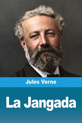 La Jangada [French] 3694214364 Book Cover