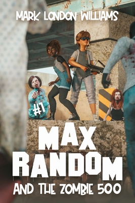 Max Random and the Zombie 500 1964952239 Book Cover