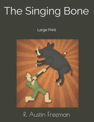 The Singing Bone: Large Print 1697645496 Book Cover