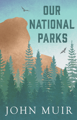 Our National Parks 1409769763 Book Cover