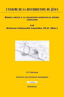 L'Enigme de la Résurrection de Jesus: Résolu gr... [French] B08XZF6FH4 Book Cover