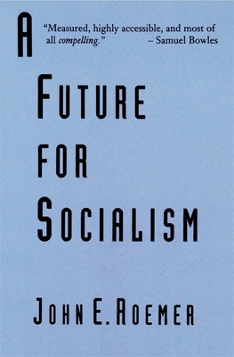 A Future for Socialism 0674339460 Book Cover