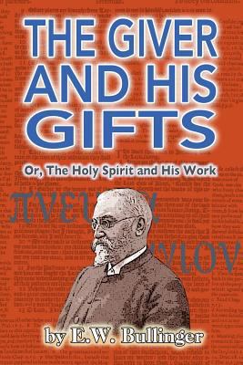 The Giver and His Gifts: Or, the Holy Spirit an... 1728637910 Book Cover
