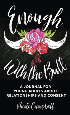 Enough With The Bull: A Journal For Young Adult... 4867522155 Book Cover