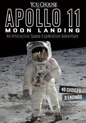 Apollo 11 Moon Landing: An Interactive Space Ex... 149148103X Book Cover