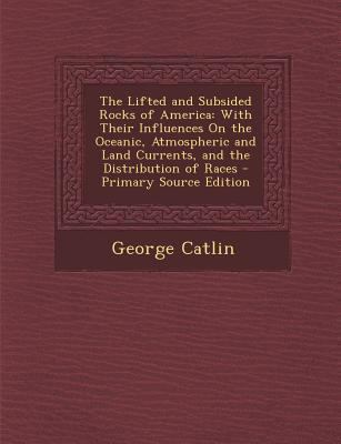 The Lifted and Subsided Rocks of America: With ... 1293284874 Book Cover