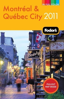 Fodor's Montreal & Quebec City 2011 (Full-color... 1400005108 Book Cover