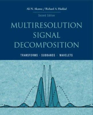 Multiresolution Signal Decomposition: Transform... 0120471418 Book Cover