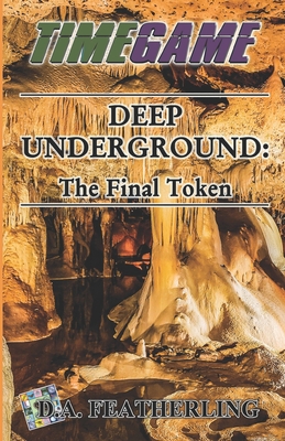 Deep Underground: The Final Token 1707611645 Book Cover