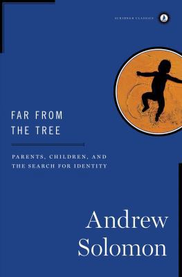 Far from the Tree: Parents, Children, and the S... 1476773068 Book Cover