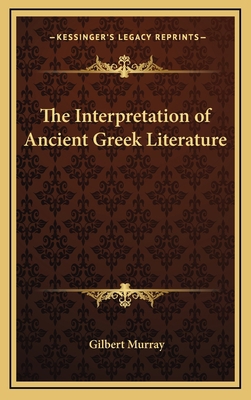 The Interpretation of Ancient Greek Literature 1168672228 Book Cover