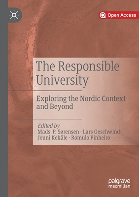 The Responsible University: Exploring the Nordi... 3030256480 Book Cover