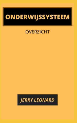 Onderwijssysteem: Overzicht [Dutch] B09FBZ3NZL Book Cover