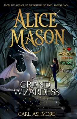 Alice Mason and the Grand Wizardess 191945540X Book Cover