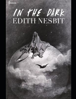In the Dark: ( Annotated ) 1090753152 Book Cover