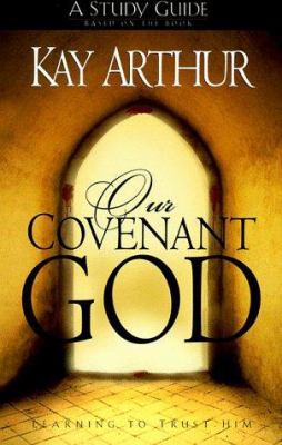Our Covenant God Study Guide: Learning to Trust... 1578561841 Book Cover