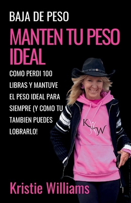 Manten Tu Peso Ideal [Spanish] B0GQKLN4W2 Book Cover