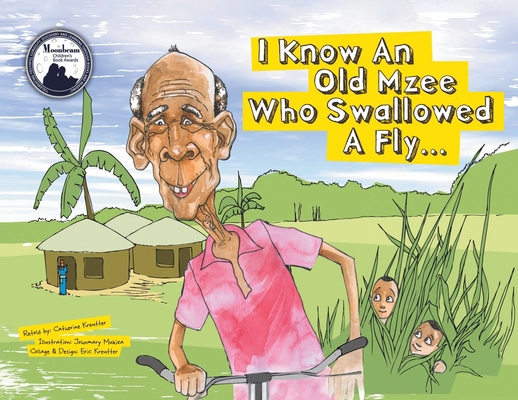 I Know An Old Mzee Who Swallowed A Fly: In Uganda! 9913648114 Book Cover