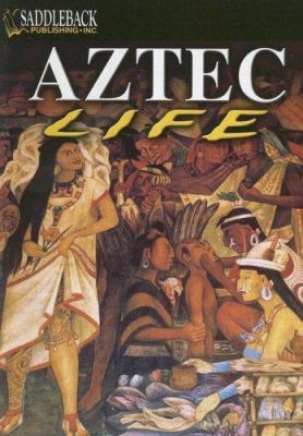 Aztec Life (The Life of Early Civilization Series) 1599050501 Book Cover