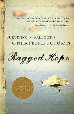 Ragged Hope: Surviving the Fallout of Other Peo... 1630889776 Book Cover