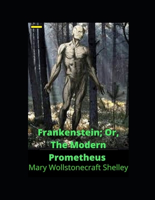 Frankenstein; Or, The Modern Prometheus: Annotated Book Cover