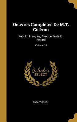 Oeuvres Complètes De M.T. Cicéron: Pub. En Fran... [French] 0270309705 Book Cover