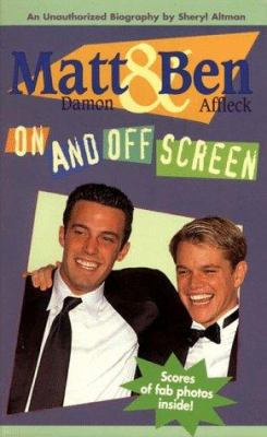 Matt Damon and Ben Affleck: On and Off Screen 0061071455 Book Cover