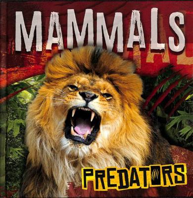 Mammals (Predators) 1839272570 Book Cover