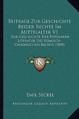 Beitrage Zur Geschichte Beider Rechte Im Mittel... [German] 1168150159 Book Cover