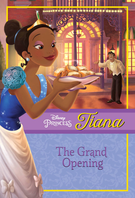 Disney Princess Tiana: The Grand Opening 1423127692 Book Cover