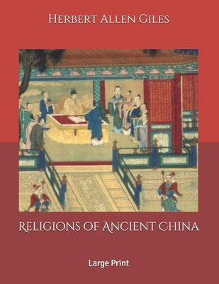 Religions of Ancient China: Large Print B0863QDDXJ Book Cover