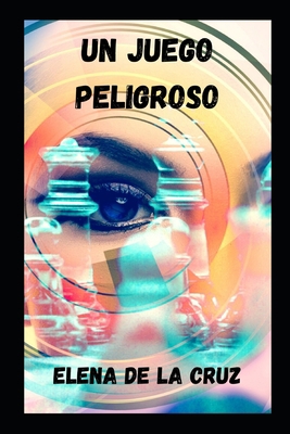 Un Juego Peligroso [Spanish] B08CPDL9G8 Book Cover
