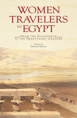 Women Travelers in Egypt: From the Eighteenth t... 9774164857 Book Cover