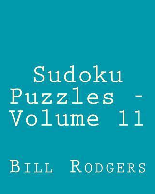 Sudoku Puzzles - Volume 11: Easy to Read, Large... 1482319896 Book Cover