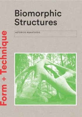 Biomorphic Structures: Architecture Inspired by... 1780679475 Book Cover