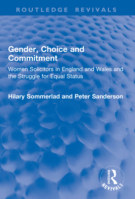 Gender, Choice and Commitment: Women Solicitors... 1138385069 Book Cover