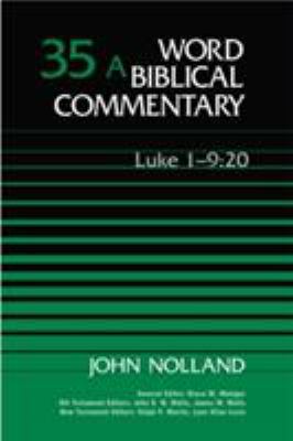 Word Biblical Commentary Vol. 35a, Luke 1:1-9:20 0849902347 Book Cover