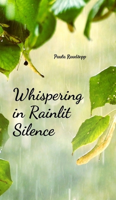 Whispering in Rainlit Silence B0DR61JVPT Book Cover